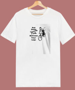 Put Some Fun Between Your Legs 80s T Shirt Put Some Fun Between Your Legs 80s T Shirt
