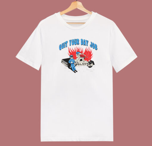 Quit Your Day Job Police T Shirt Style On Sale