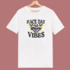 Race Day Vibes T Shirt Style