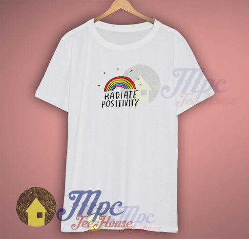 Radiate Positivity Tumblr T Shirt Style