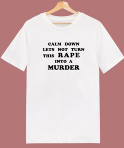 Rape Into A Murder T Shirt Style Rape Into A Murder T Shirt Style
