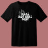 Real Hot Girl Shit 80s T Shirt Style