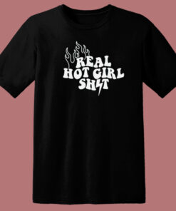 Real Hot Girl Shit 80s T Shirt Style 1