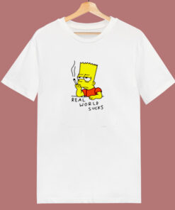 Real World Suck Bart Smoking Quotes 80s T Shirt