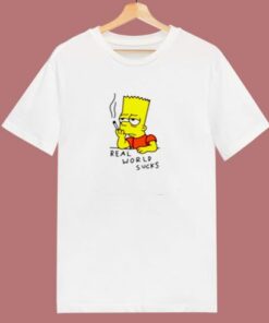 Real World Suck Bart Smoking Quotes 80s T Shirt