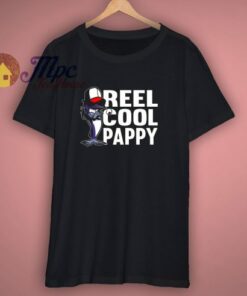 Reel Cool Pappy Fishing T Shirt 1 Reel Cool Pappy Fishing T Shirt 3