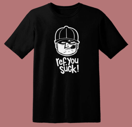 Ref You Suck 80s T Shirt Style