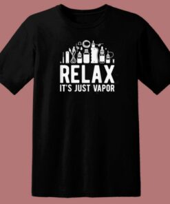 Relax It Just Vapor Vape 80s T Shirt Style 1 Relax It Just Vapor Vape 80s T Shirt Style 2
