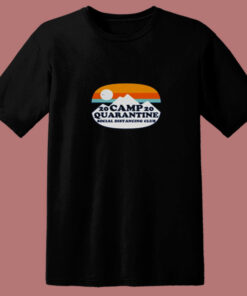 Retro Camp Quarantine 80s T Shirt 1