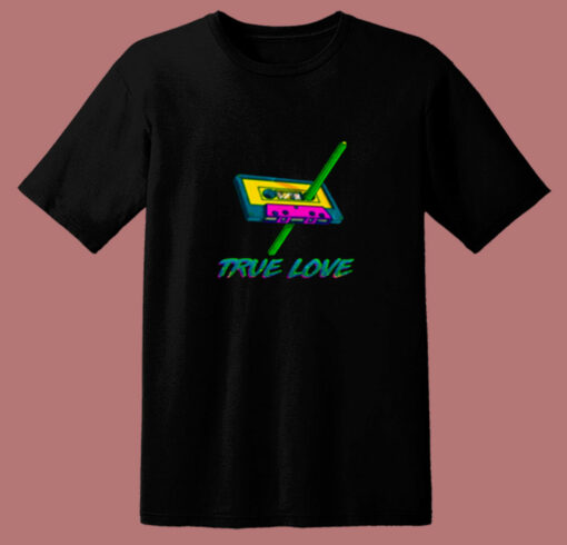 Retro True Love 80s T Shirt