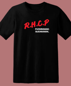 Rhcp Fucking Suck T Shirt Style