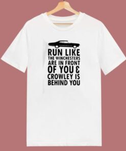 Run Like The Winchesters Are In Front Of You 80s T Shirt