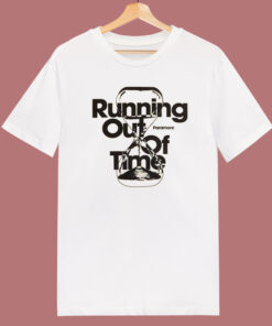 Running Out Of Time T Shirt Style Running Out Of Time T Shirt Style
