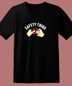 Safety Third Fireworks 80s T Shirt 1