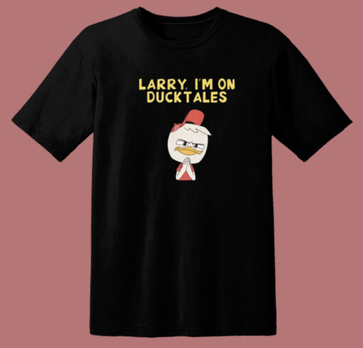 Sam Riegel Larry I’m On Ducktales T Shirt Style