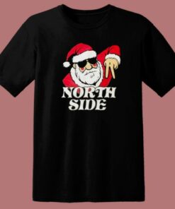 Santa Claus The North Side T Shirt Style 1 Santa Claus The North Side T Shirt Style 2
