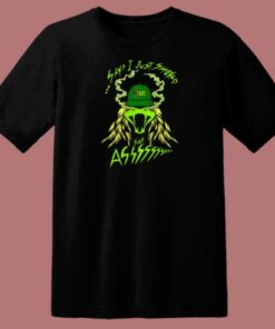 Says I Just Smoked Your Ass T Shirt Style On Sale