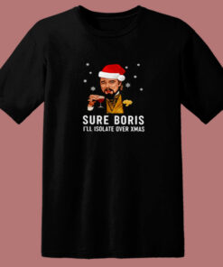 Screenshleonardo Dicaprio Sure Boris I’ll Isolate Over Xmas 80s T Shirt
