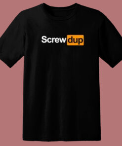 Screwed Up Funny Movie 80s T Shirt Style Screwed Up Funny Movie 80s T Shirt Style