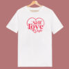 Self Love Club Valentine Day 80s T Shirt Style