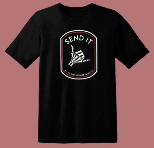 Send It No Victory T Shirt Style
