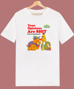 Sesame Street Your Opinions T Shirt Style Sesame Street Your Opinions T Shirt Style