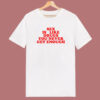 Sex Is Like Drugs You Never Get Enough T Shirt Style