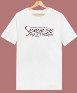 Sexercise Burn Calories 80s T Shirt Style 2