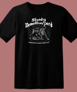 Shady Demolition Junkyard Dog T Shirt Style 1 Shady Demolition Junkyard Dog T Shirt Style 2