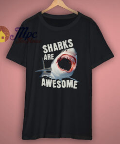 Sharks Are Hungry Awesome T Shirt 1