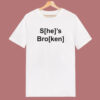She’s Broken He’s Ken T Shirt Style