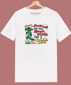 She's Jacking On My Beanstalk T Shirt Style 1