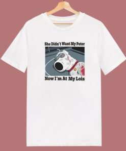 She Didnt Want My Peter T Shirt Style She Didnt Want My Peter T Shirt Style