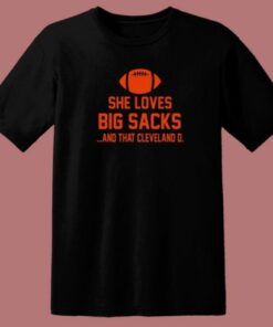She Loves Big Sacks T Shirt Style