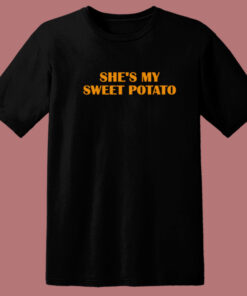 She My Sweet Potato T Shirt Style 1