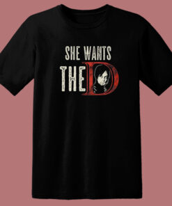 She Wants The D Daryl Dixon T Shirt Style