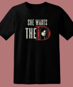 She Wants The D Daryl Dixon T Shirt Style