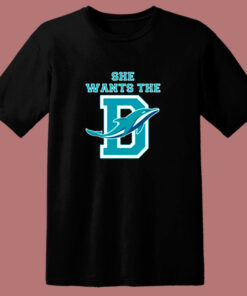 She Wants The D Miami Football Fan 80s T Shirt