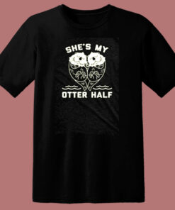 She’s My Otter Half 80s T Shirt