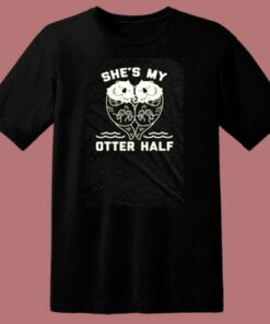 She’s My Otter Half 80s T Shirt