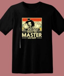 Sho’nuff The Last Dragon Who’s The Master 80s T Shirt