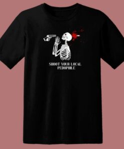 Shoot Your Local Pedophile T Shirt Style 1 Shoot Your Local Pedophile T Shirt Style 2