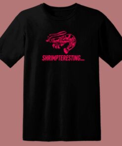 Shrimpteresting Funny T Shirt Style 2
