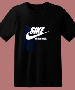 Sike Mi Nah Dweet 80s T Shirt 1