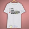 Single Taken Mentally Dating Devon Bostick T Shirt