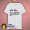 Sister Definition T Shirt