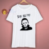Slay All Day Michael Meyers Halloween Shirt