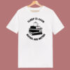 Sleep Is Good T Shirt Style