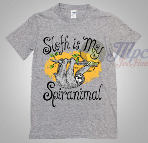 Sloth Is My Spirit Animal T Shirt