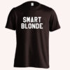 Smart Blonde Slogan T Shirt